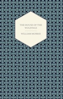 The House of the Wolfings (1888)