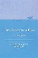 The Heart of a Dog - Illustrated