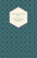 Sir Jasper's Tenant Vol. II.