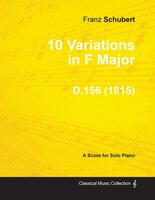 10 Variations in F Major D.156 - For Solo Piano (1815)