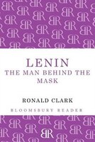 Lenin: The Man Behind the Mask