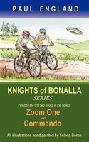 Knights of Bonalla: Includes the first two books in the series: Zoom One and Commando