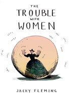The Trouble With Women