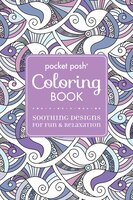 Pocket Posh Adult Coloring Book: Soothing Designs for Fun & Relaxation