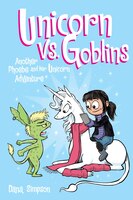 Unicorn vs. Goblins (Phoebe and Her Unicorn)