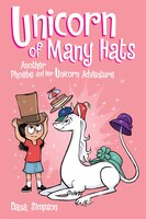 Unicorn of Many Hats  (Phoebe and Her Unicorn Series Book 7) (Volume 7)
