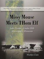 Missy Mouse Meets Thom Elf: Lake Harriet - Linden Hills, Minneapolis, Minnesota