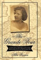The Grande Tour: A United States Department of the Army's Civilian Career and Travel Experiences in Europe Following