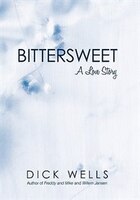 Bittersweet: A Love Story