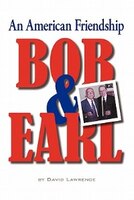 Bob & Earl: An American Friendship