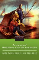 The Adventures of Huckleberry Finn and Zombie Jim