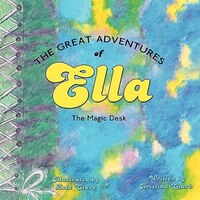 The Great Adventures of Ella: The Magic Desk