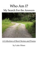 Who Am I?: My Search For The Answers