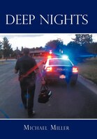 Deep Nights: A True Tale Of Love, Lust, Crime, And Corruption In The Mile High City