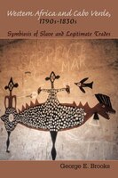 Western Africa And Cabo Verde, 1790s-1830s: Symbiosis Of Slave And Legitimate Trades