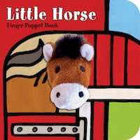 Little Horse: Finger Puppet Book: (finger Puppet Book For Toddlers And Babies, Baby Books For First Year, Animal Finger Puppets)