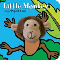 Little Monkey: Finger Puppet Book: (finger Puppet Book For Toddlers And Babies, Baby Books For First Year, Animal Finger Puppets)