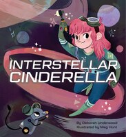 Interstellar Cinderella: (princess Books For Kids, Books About Science)