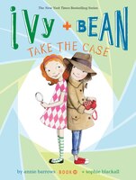 Ivy and Bean Take the Case (Book 10) (Ivy & Bean)
