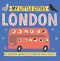 My Little Cities: London: (travel Books For Toddlers, City Board Books)