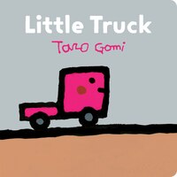 Little Truck: (transportation Books For Toddlers, Board Book For Toddlers)