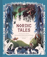 Nordic Tales: Folktales From Norway, Sweden, Finland, Iceland, And Denmark (nordic Folklore And Stories, Illustra