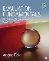 Evaluation Fundamentals: Insights Into Program Effectiveness, Quality, And Value