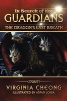 In Search of the Guardians: The Dragon's Last Breath