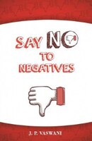 SAY NO TO NEGATIVES