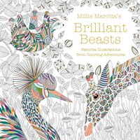 Millie Marotta's Brilliant Beasts: Favorite Illustrations From Coloring Adventures