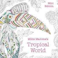 Millie Marotta's Tropical World: Mini Edition