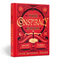 The Conspiracy Book: A Chronological Journey Through Secret Societies And Hidden Histories