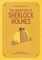 Classic Starts(r): The Adventures Of Sherlock Holmes