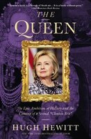The Queen: The Epic Ambition of Hillary and the Coming of a Second "Clinton Era"