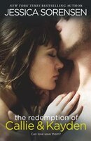 The Redemption of Callie & Kayden (Callie & Kayden, 2)