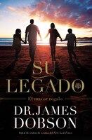 Su Legado: El Mayor Regalo (Spanish Edition)