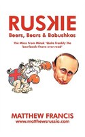 Ruskie: Beers, Bears & Babushkas