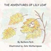 The Adventures Of Lily Leaf