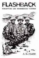 Flashback: Forgetting And Remembering Vietnam