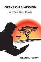 Geeks On A Mission: In Their Own Words