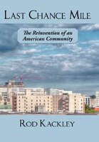 Last Chance Mile: The Reinvention of an American Community