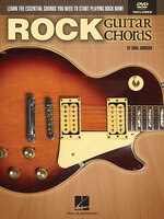 Rock Guitar Chords: Learn The Essential Chords You Need To Start Playing Rock Now!