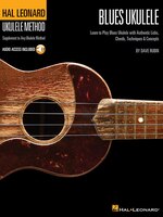 Hal Leonard Blues Ukulele: Learn To Play Blues Ukulele With Authentic Licks, Chords, Techniques & Concepts