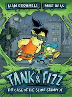Tank & Fizz: The Case of the Slime Stampede
