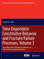 Time Dependent Constitutive Behavior and Fracture/Failure Processes, Volume 3: Proceedings of the 2010 Annual Conference on Experi