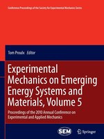 Experimental Mechanics on Emerging Energy Systems and Materials, Volume 5: Proceedings of the 2010 Annual Conference on Experiment