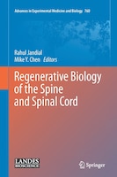 Regenerative Biology of the Spine and Spinal Cord