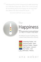 The Happiness Thermometer: A Global Course Guiding You To Balance Health, Relationships, And Money