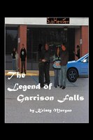 The Legend Of Garrison Falls
