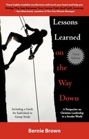 Lessons Learned On The Way Down: A Perspective On Christian Leadership In A Secular World